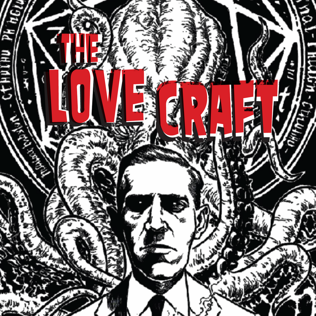 (S/T) - The Love Craft